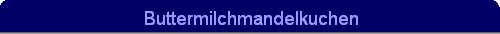 Buttermilchmandelkuchen